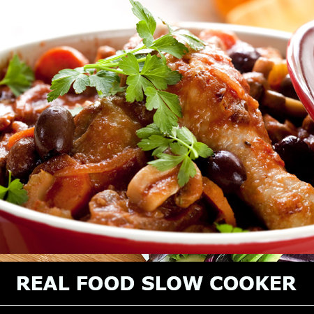 Real Food Slow Cooker
