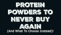 Protein Powder To Never Buy Again (And What To Choose Instead)!