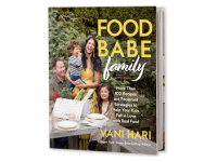 My New Cookbook is Here! Food Babe Family – More Than 100 Recipes and Foolproof Strategies to Help Your Kids Fall In Love with Real Food
